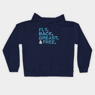 Fly Back Breast and Free| IM Swimming| Shirts for Swimmers| Swim Team T-Shirt Kids Hoodie